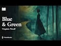 Blue & Green - Virginia Woolf - Romance