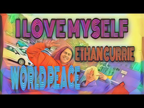World Peace - I Love Myself (The Self Love Anthem) feat. Ethan Currie (Official Music Video)