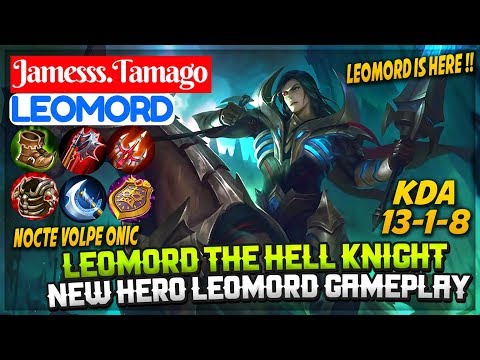 Leomord The Hell Knight, New Hero Leomord Gameplay [ James Leomord ] Jamesss.Tamago Leomord
