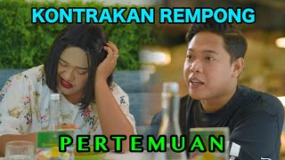 Download lagu PERTEMUAN || KONTRAKAN REMPONG EPISODE 908 mp3