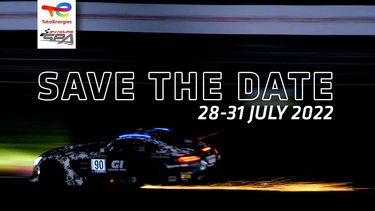 SAVE THE DATE | 2022 TotalEnergies 24 Hours of Spa