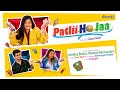 Patlii Ho Jaa Full Song Saloni Daini Aashika Bhatia Bhavesh Balchandani Abhimanyu Karlekar