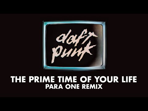 The Prime Time Of Your Life Para One Remix - Daft Punk