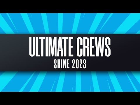 Ultimate Crews - Shine 2023