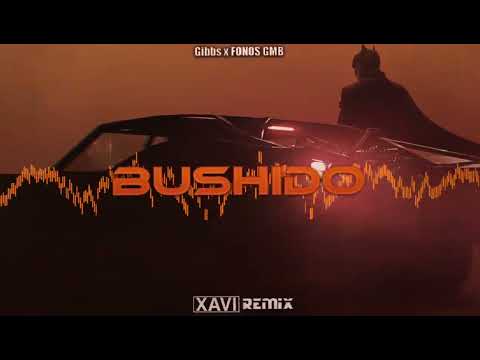 Gibbs x FONOS GMB - Bushido (XAVI REMIX) 2022
