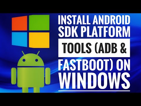 How to install Android SDK Platform Tools (ADB & FASTBOOT) on Windows 11 / Windows 10