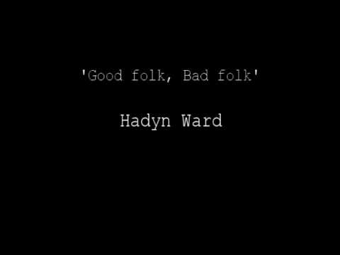Good folk, Bad folk - Hadyn Ward