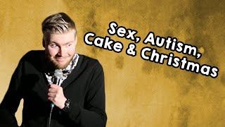 Sex, Autism, Cake and Christmas | Eliott Simpson Stand-Up