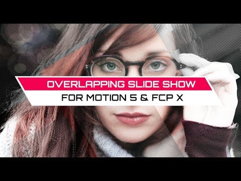 Overlapping Slideshow: Template for Apple Motion 5 and Final Cut Pro X