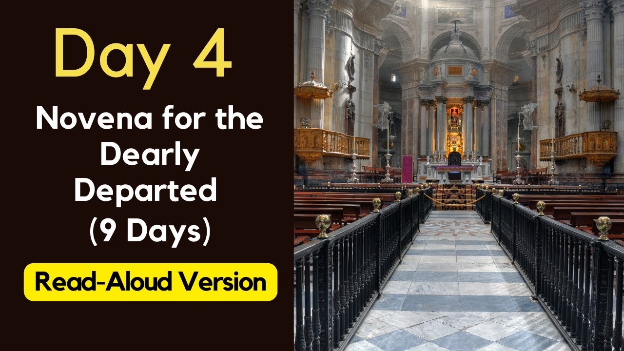 Day 4 of 9 | Powerful Catholic Novena for the Deceased | Honoring Loved One After Death | Read Aloud