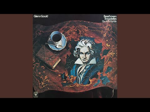 6 Bagatelles, Op. 126: No. 1 in G Major - Andante con moto, cantabile e compiacevole (Remastered)