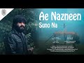 Ae Nazneen Suno Na Cover Song Romantic Love Song Hindi Love Songs Rage Of Beast