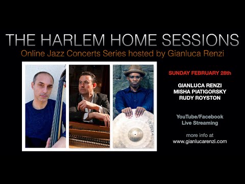 THE HARLEM HOME SESSIONS - #7 (feat. Misha Piatigorsky & Rudy Royston)