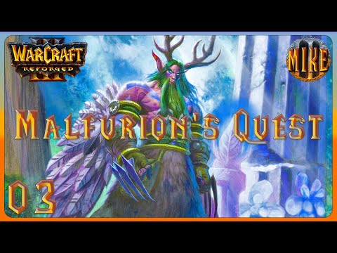 Warcraft 3 Reforged - Malfurion's Quest 03(Pt.1) - An Arch Druid Reborn [Hard]