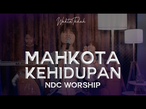 Mahkota Kehidupan - NDC Worship