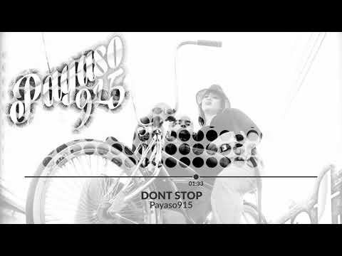 Payaso915 - Dont Stop  (New Chicano Rap Oldie)