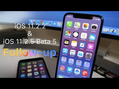 iOS 11.2.2 and iOS 11.2.5 Beta 5 -  Follow-up