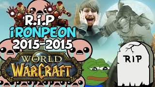 World Of Warcraft Montage "RIP Ironpeon 2015-2015"