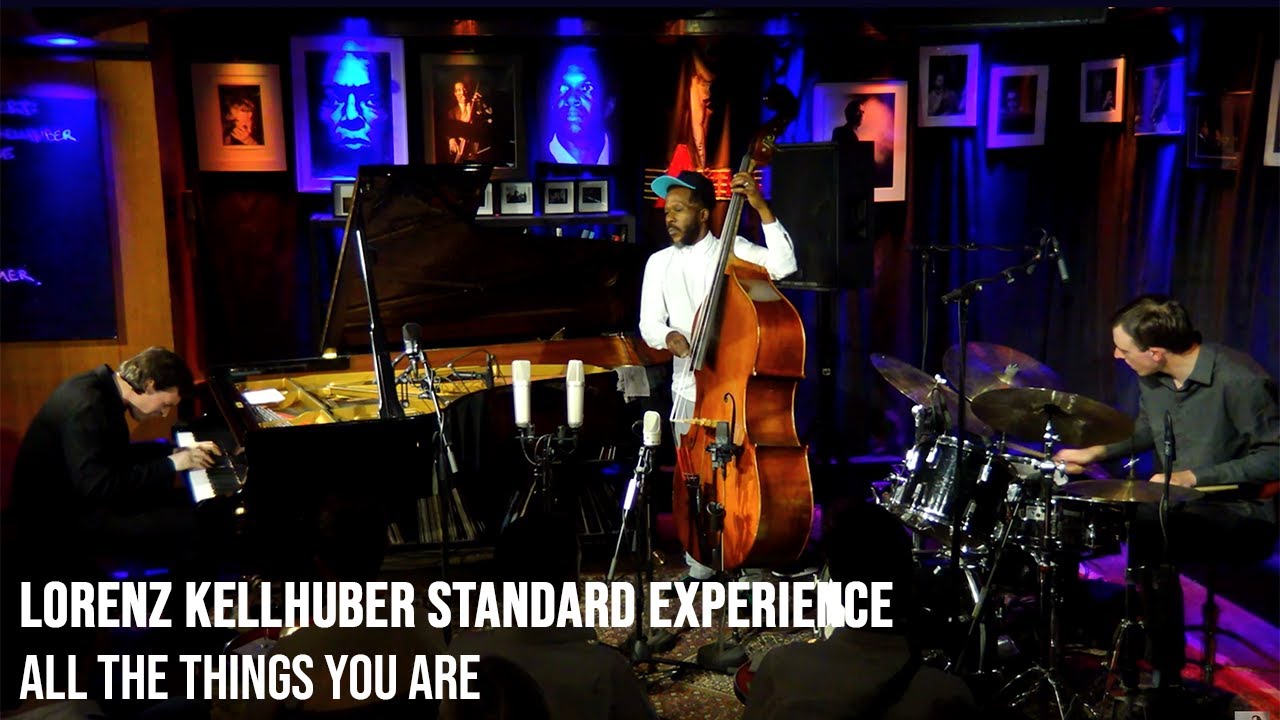 Lorenz Kellhuber Standard Experience - All the Things You Are (Joe Sanders, Jesse Simpson)