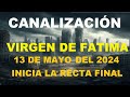 Canalización  Virgen de Fátima: HOY marca el INICIO OFICIAL de la RECTA FINAL de esta  Civilización