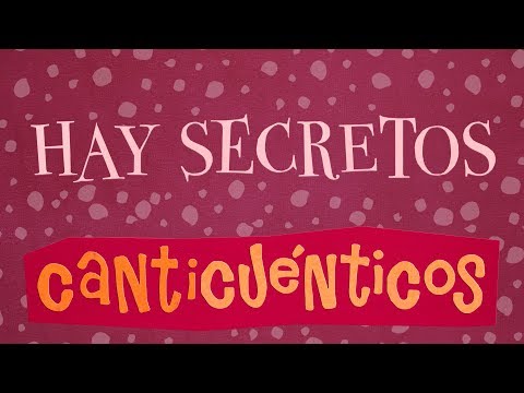 Hay secretos - CANTICUÉNTICOS