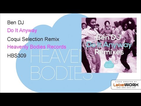 Ben DJ - Do It Anyway (Coqui Selection Remix)