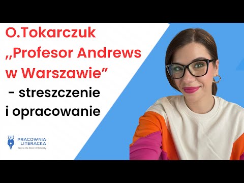🆕,,Profesor Andrews w Warszawie" - streszczenie i opracowanie #matura