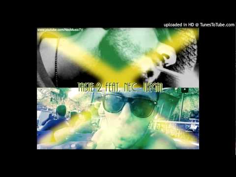 NEC feat. Taste 2 - Ilegal