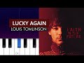 Louis Tomlinson - Lucky Again | Piano Tutorial