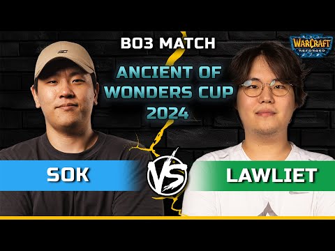 WC3 | Bo3 Match | [HU] Sok vs LawLiet [NE] | Ancient of Wonders Cup 2024 #4