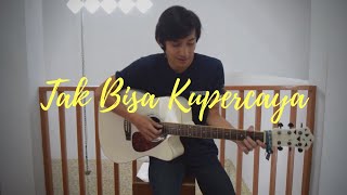 Tak Bisa Kupercaya by TheOvertunes | Yusuf Irfani Cover
