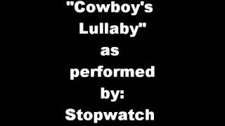 Stopwatch- Cowboy's Lullaby