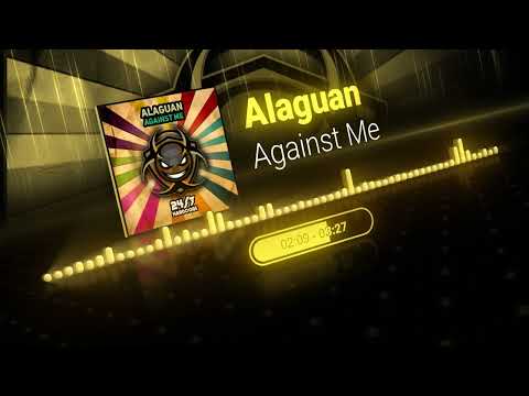 Alaguan - Against Me
