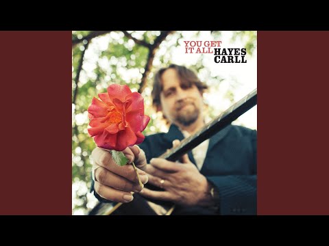 Leave It All Behind - Hayes Carll