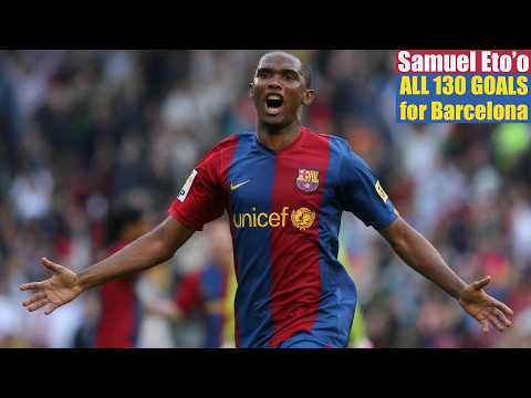 Samuel Eto'o ◉ All 130 Goals for Barcelona.