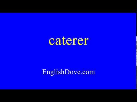 How to pronounce caterer in American English.