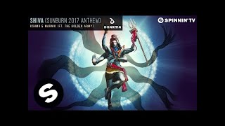 KSHMR &amp; Marnik (ft. The Golden Army) - SHIVA (Sunburn 2017 Anthem) [Official Audio]