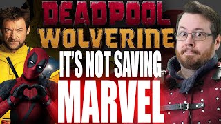 Deadpool & Wolverine - Marvel's salvation this is NOT - with guest @ragingryno