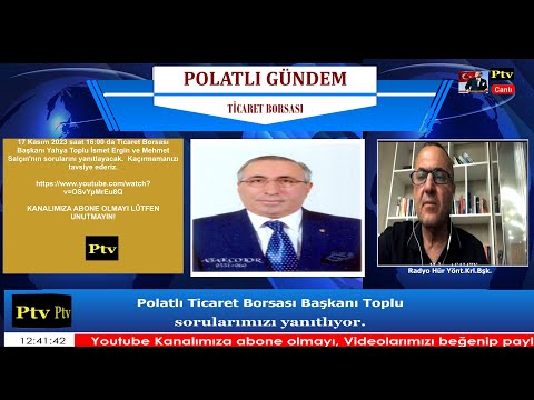 PLATLI TİCARET BORSASI BAŞKANI TOPLU SORULARIMIZI YANITLIYOR!