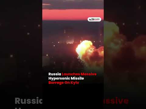 Russia Launches Hypersonic Missile Strike On Kyiv
