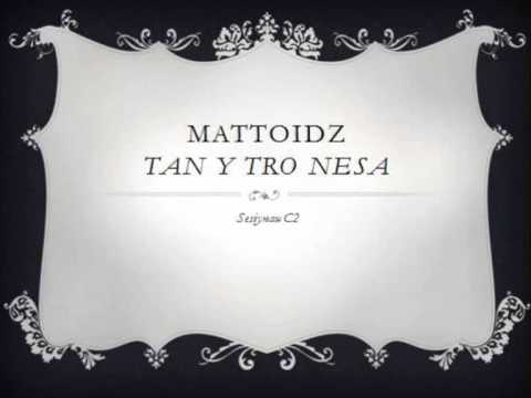 Mattoidz - Tan y tro nesa [Sesiynau C2]