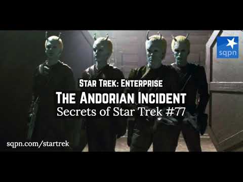 The Andorian Incident (Enterprise) - The Secrets of Star Trek