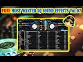 FREE MOST WANTED DJ SOUND EFFECTS Vol 07