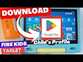 How To Install Google Play Store On Fire Kids Tablet Child S Profile