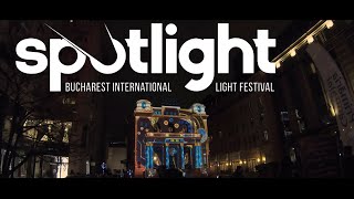 Spotlight | Bucharest International Light Festival 2019 | Festivalul Luminii (Cinematic Video)