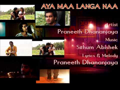 Aya Ma Langa Na"-REMIX Praneeth Dhananjaya