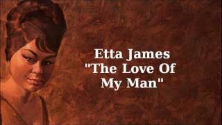 The Love Of My Man ~ Etta James