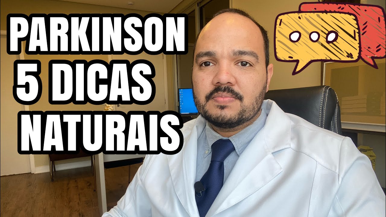DOENÇA DE PARKINSON: 5 DICAS NATURAIS PARA MELHORAR OS SINTOMAS