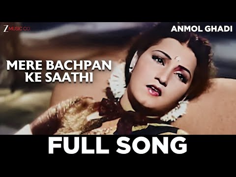 Mere Bachpan Ke Saathi - Anmol Ghadi | Noor Jehan | Naushad | Tanveer Naqvi | Surendra, Suraiya
