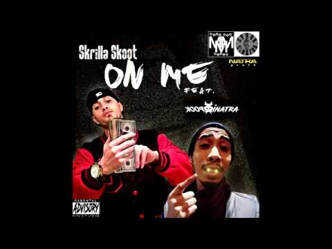 ON ME _Skrilla Skoot feat. Spook $inatra
